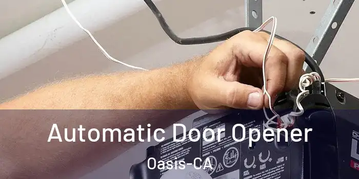  Automatic Door Opener Oasis-CA