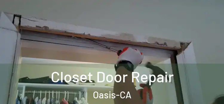  Closet Door Repair Oasis-CA