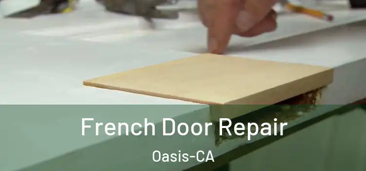 French Door Repair Oasis-CA
