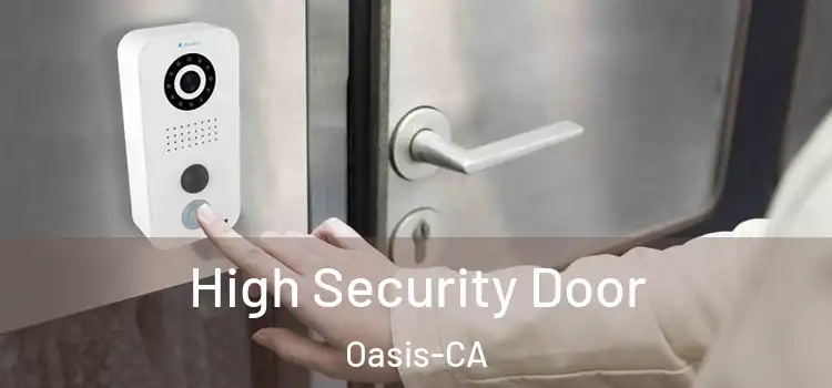  High Security Door Oasis-CA