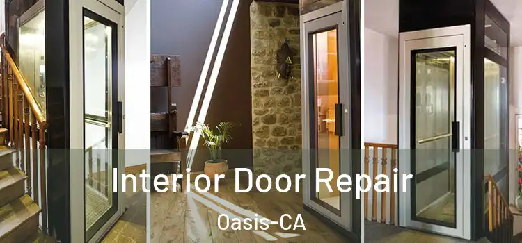  Interior Door Repair Oasis-CA