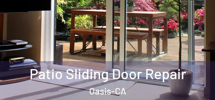  Patio Sliding Door Repair Oasis-CA
